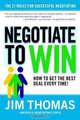 Negotiate to Win: The 21 Rules for Successful Negotiating, Jim Thomas 