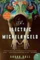 The Electric Michelangelo (P.S.), Sarah Hall 