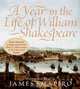 A Year in the Life of William Shakespeare CD : 1599, James Shapiro 