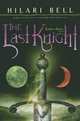 The Last Knight (A Knight and Rogue Novel), Hilari Bell 