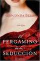 El Pergamino de la Seduccion: Una Novela, Gioconda Belli 