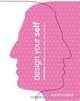 Design Your Self: Rethinking the Way You Live, Love, Work, and Play, Karim Rashid 