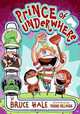 Prince of Underwhere (Underwhere Series), Bruce Hale 