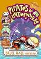 Pirates of Underwhere (Underwhere Series), Bruce Hale 