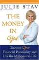 The Money in You!: Discover Your Financial Personality and Live the Millionaire