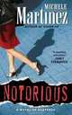 Notorious, Michele Martinez 