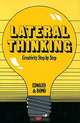 Lateral Thinking: Creativity Step by Step (Perennial Library), Edward de Bono 