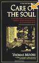 Care of the Soul : A Guide for Cultivating Depth and Sacredness in Everyday Life, Thomas Moore 