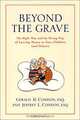 Beyond the Grave revised edition : The Right Way and the Wrong Way of Leaving Money To Your Children (and Others), Gerald M. Condon 