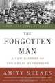 The Forgotten Man: A New History of the Great Depression, Amity Shlaes 