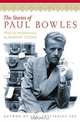 The Stories of Paul Bowles, Paul Bowles 