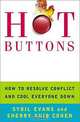 Hot Buttons: How to Resolve Conflict and Cool Everyone Down, Sybil Evans, Sherry Suib Cohen 
