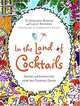 In the Land of Cocktails: Recipes and Adventures from the Cocktail Chicks, Ti Adelaide Martin, Lally Brennan 