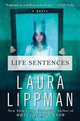 Life Sentences: A Novel, Laura Lippman 