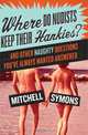 Where Do Nudists Keep Their Hankies?: ... and Other Naughty Questions You Always Wanted Answered, Mitchell Symons 