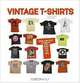 Vintage T-Shirts: MORE THAN 500 AUTHENTIC TEES FROM THE 