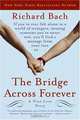 The Bridge Across Forever: A True Love Story, Richard Bach 