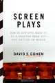 Screen Plays: How 25 Scripts Made It to a Theater Near You-for Better or Worse, David S. Cohen 
