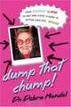 Dump That Chump! From Doormat to Diva in Only Nine Steps-a Guide to Getting Over Mr. Wrong, Debra Mandel 