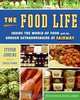 The Food Life: Inside the World of Food with the Grocer Extraordinaire at Fairway, Steven Jenkins, Mitchel London 