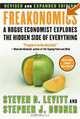 Freakonomics [Revised and Expanded]: A Rogue Economist Explores the Hidden Side of Everything, Steven D. Levitt, Stephen J. Dubner 