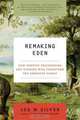 Remaking Eden: How Genetic Engineering and Cloning Will Transform the American Family, Lee M. Silver 