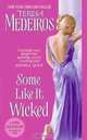Some Like It Wicked (Avon Historical Romance), Teresa Medeiros 