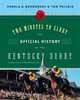 Two Minutes to Glory: The Official History of the Kentucky Derby, Pamela K. Brodowsky, Tom Philbin, Inc. Churchill Downs 
