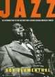 Jazz: An Introduction to the History and Legends Behind America