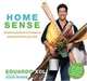 Home Sense: Simple Solutions to Enhance Where and How You Live, Eduardo Xol 