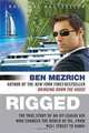 Rigged: The True Story of an Ivy League Kid Who Changed the World of Oil, from Wall Street to Dubai (P.S.), Ben Mezrich 