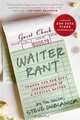 Waiter Rant: Thanks for the Tip--Confessions of a Cynical Waiter (P.S.), Steve Dublanica 