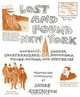 Lost and Found New York: Oddballs, Heroes, Heartbreakers, Scoundrels, Thugs, Mayors, and Mysteries, James Stevenson 