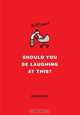 Should You Be Laughing at This?, Hugleikur Dagsson 