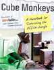 Cube Monkeys: A Handbook for Surviving the Office Jungle, 