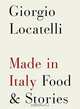 Made in Italy: Food & Stories, Giorgio Locatelli 