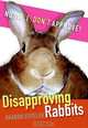 Disapproving Rabbits, Sharon Stiteler 