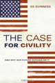 The Case for Civility: And Why Our Future Depends on It, Os Guinness 