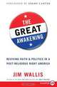 The Great Awakening LP: Reviving Faith & Politics in a Post-Religious Right America, Jim Wallis 