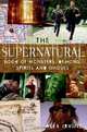 The "Supernatural" Book of Monsters, Spirits, Demons, and Ghouls, Alex Irvine 