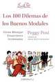 Los 100 Dilemas de los Buenos Modales: Como Manejar Situaciones Incomodas, Peggy Post 