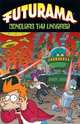Futurama Conquers the Universe, Matt Groening 