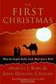 The First Christmas: What the Gospels Really Teach About Jesus