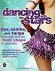 Dancing with the Stars: Jive, Samba, and Tango Your Way into the Best Shape of Your Life, 