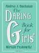 The Daring Book for Girls, Andrea J. Buchanan, Miriam Peskowitz 