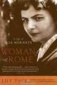 Woman of Rome: A Life of Elsa Morante, Lily Tuck 