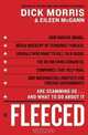 Fleeced: How Barack Obama, Media Mockery of Terrorist Threats, Liberals Who Want to Kill Talk Radio, the Do-Nothing Congress, Companies That Help Iran, and Washington Lobbyists for Foreign Governments Are Scamming Us ... and What to Do About It, Dick Morris, Eileen Mcgann 