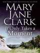 It Only Takes a Moment LP: A Novel of Suspense, Mary Jane Clark 