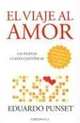 El Viaje al Amor: Las Nuevas Claves Cientificas, Eduardo Punset 
