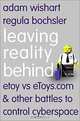 Leaving Reality Behind : etoy vs eToys.com & other battles to control cyberspace, Adam Wishart, Regula Bochsler 